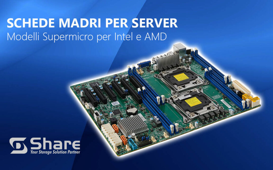 Schede Madri per Server, i modelli Supermicro per Intel e AMD