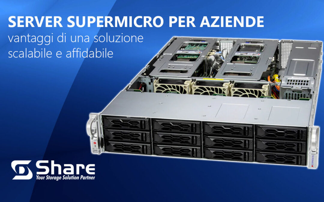 Server Supermicro per aziende: vantaggi di una soluzione scalabile e affidabile