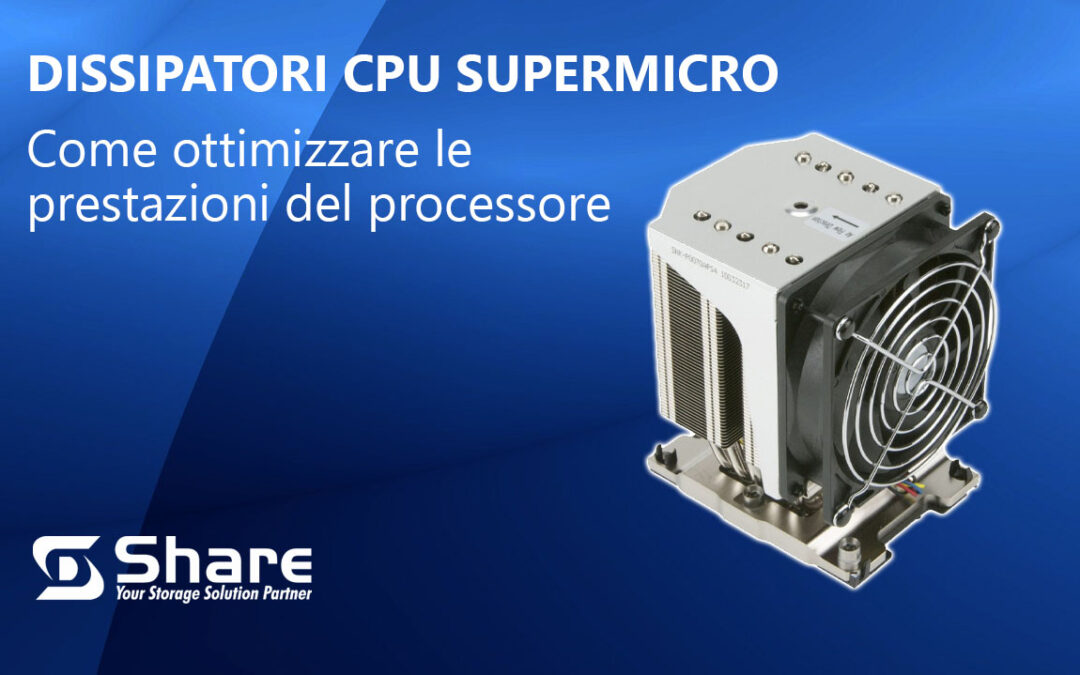 Dissipatori CPU Supermicro: Ottimizza le prestazioni del tuo Server