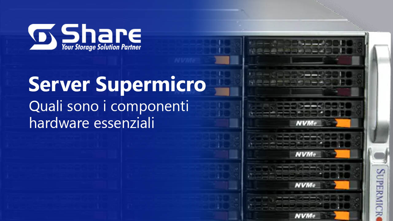 Server Supermicro, quali sono i componenti hardware essenziali